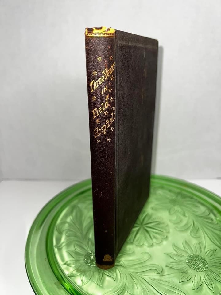 Antique civil war Three years in field hospitals of the army of the Potomac 1867 1st Ed