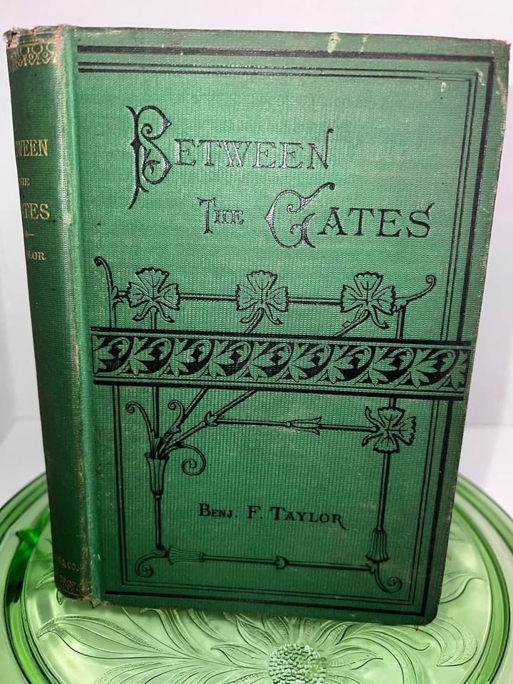 Antique Victorian Between the gates A tale of a boys trip threw early California San Francisco C 1878 first Ed