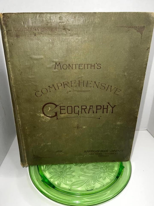 Antique 1882 Louisiana edition Monteith’s comprehensive geography Heavily illustrated includes many maps