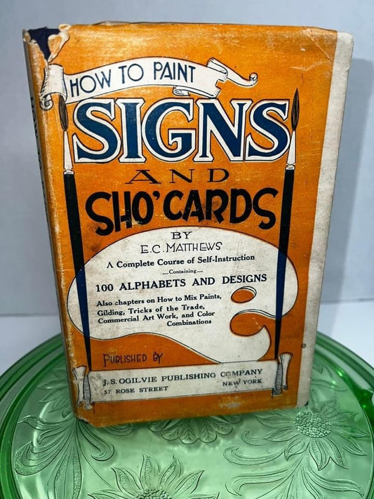 Antique advertising graphic design How to paint signs and sho’cards C 1920 1st Ed Fully illustrated