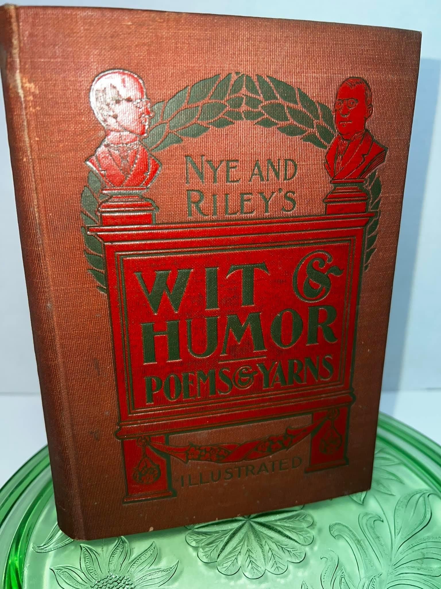 Antique Nye and riley’s Wit & humor poems and yarns C 1900