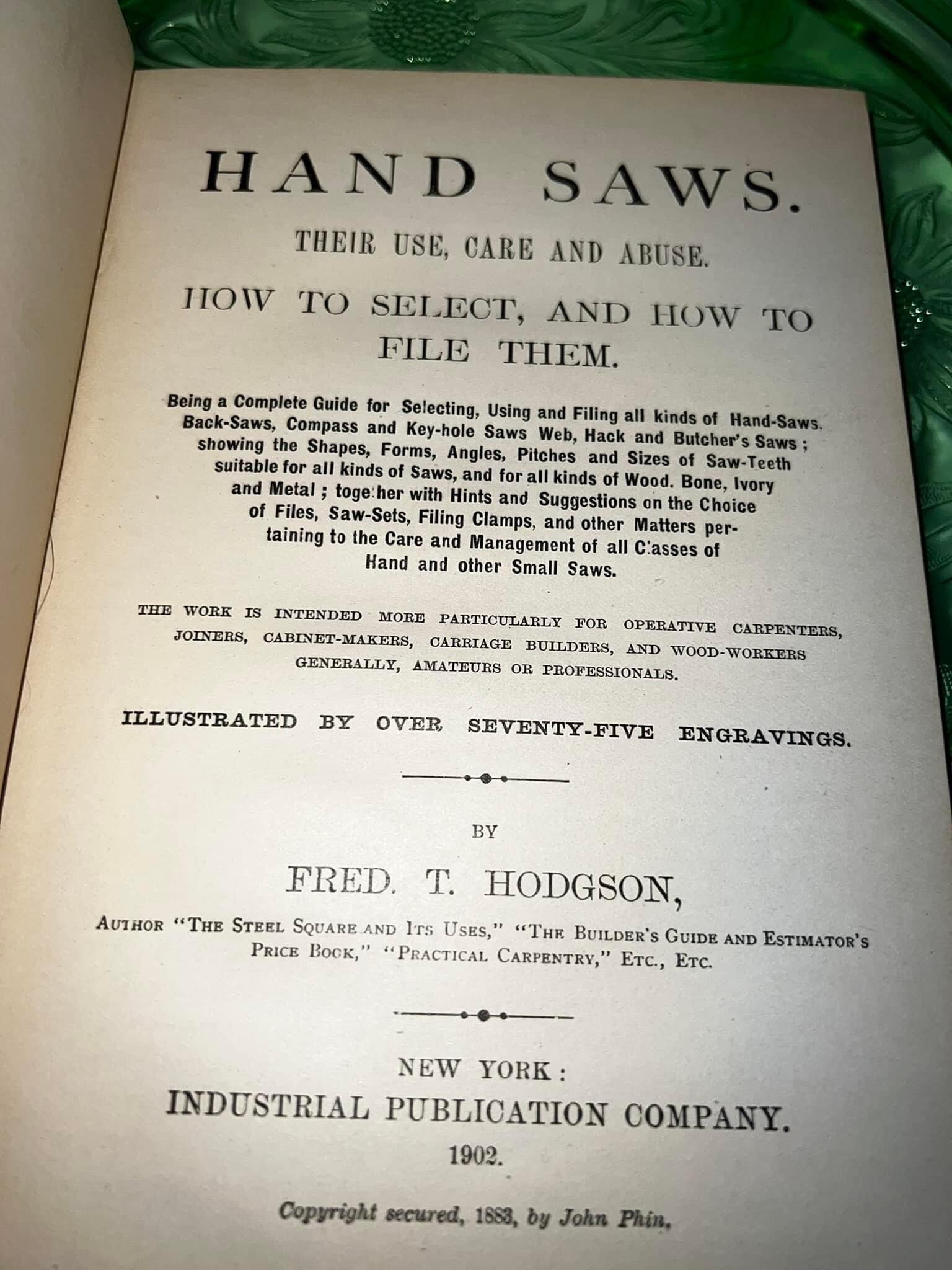 Antique Early hand saws book Hand saws their use abuse and how to file them 1902 illustrated engravings
