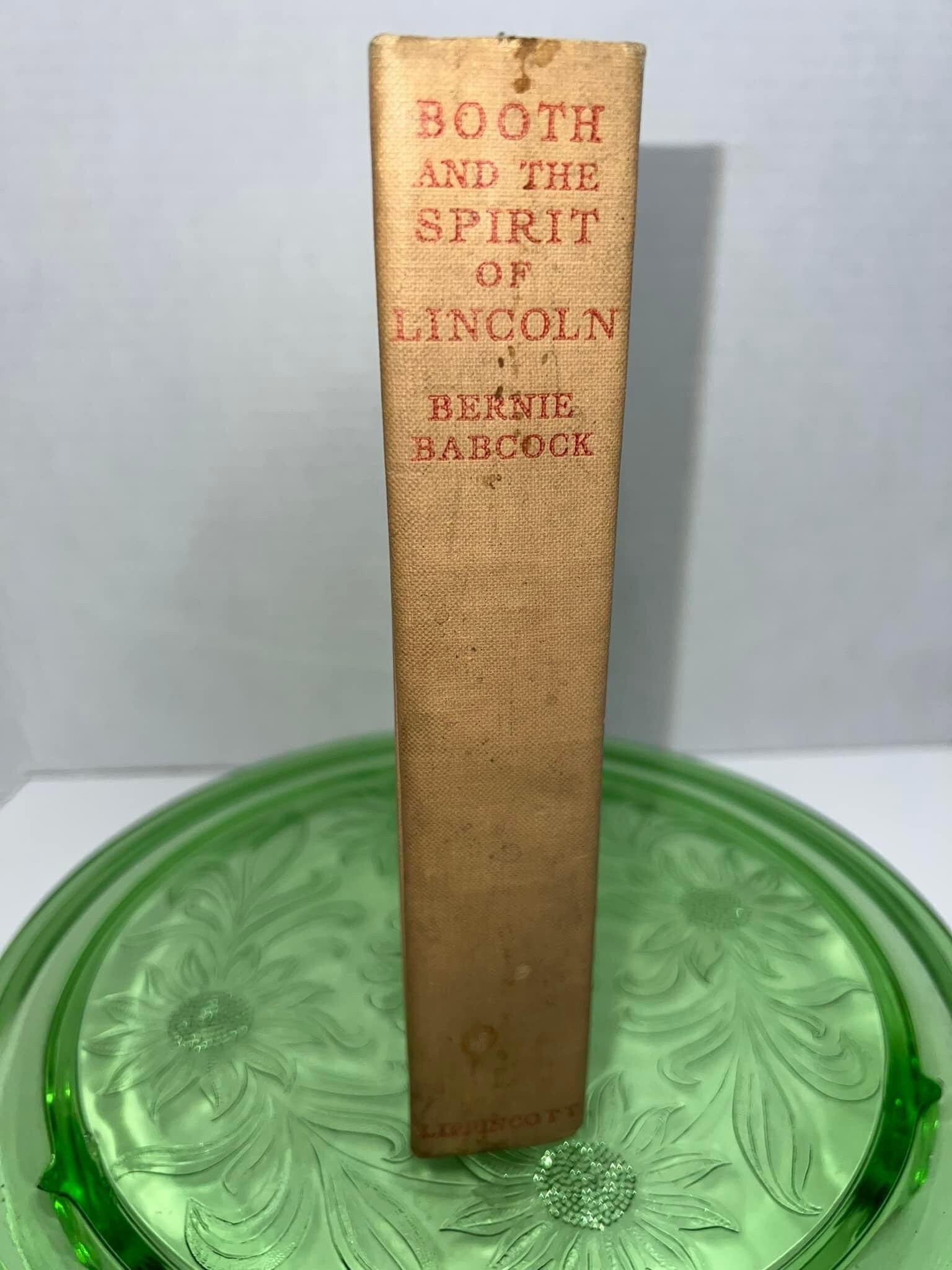 Antique Booth and the spirit of Lincoln A story of a living dead man 1925 1st Ed