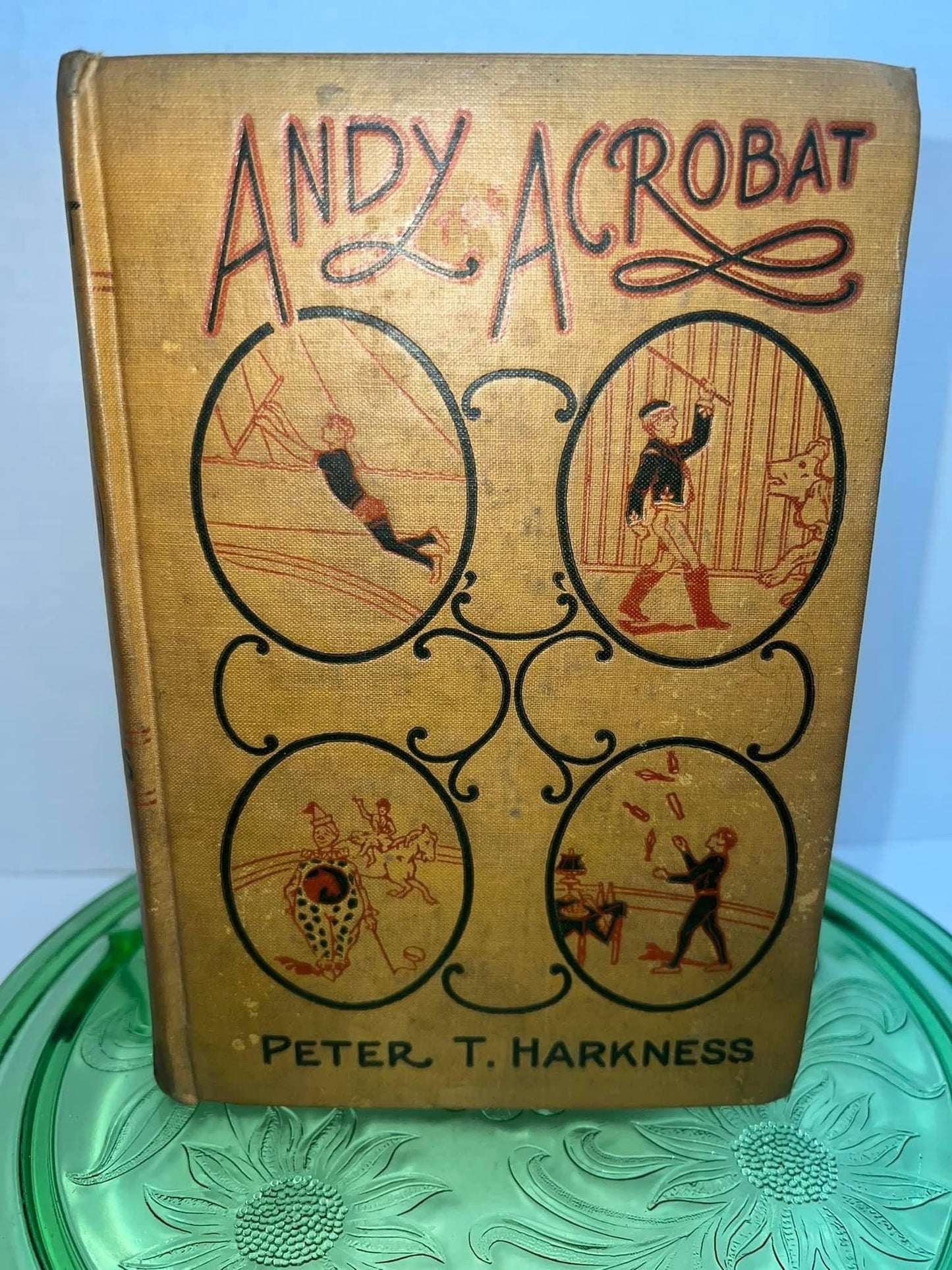 Antique Vintage circus Andy the acrobat C 1907 1st Ed