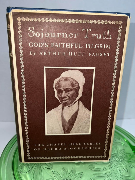 Vintage Sojourner truth gods faithful pilgrim chapel hill biographies C 1944