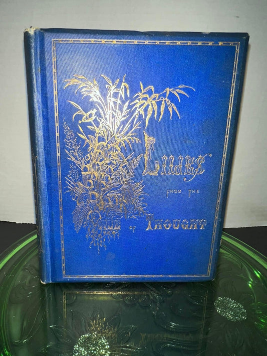 Antique Victorian Early poetry Lilies from the vale of thought C 1878 1st edition Author- Carrie f. Judd