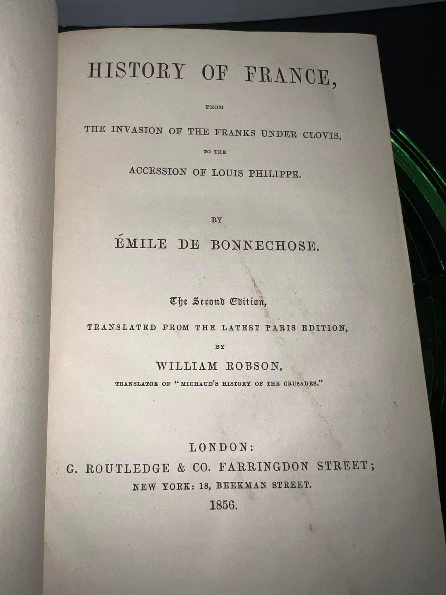 Antique 1856 - history of france From the invasion of the franks under Clovis , to the accession of Louis phillippe 2nd edition London