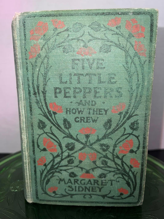 Antique 1909 Five little peppers and how they grew